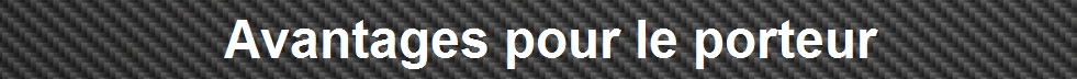 Avantages pour le porteur